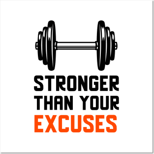 Stronger Than Your Excuses Posters and Art